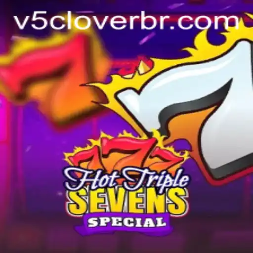Unveiling HotTripleSevensSpecial: A Dazzling New Entry in the V5Clover Collection