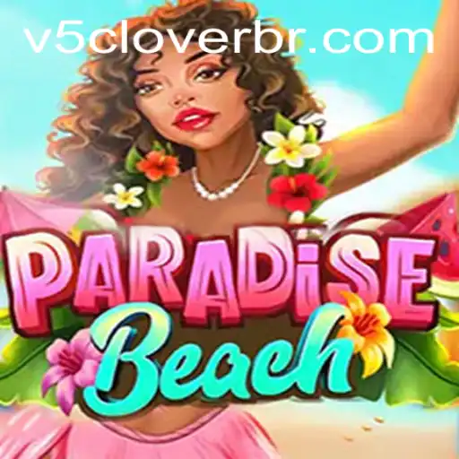 Exploring the Enchanting World of ParadiseBeach with V5Clover